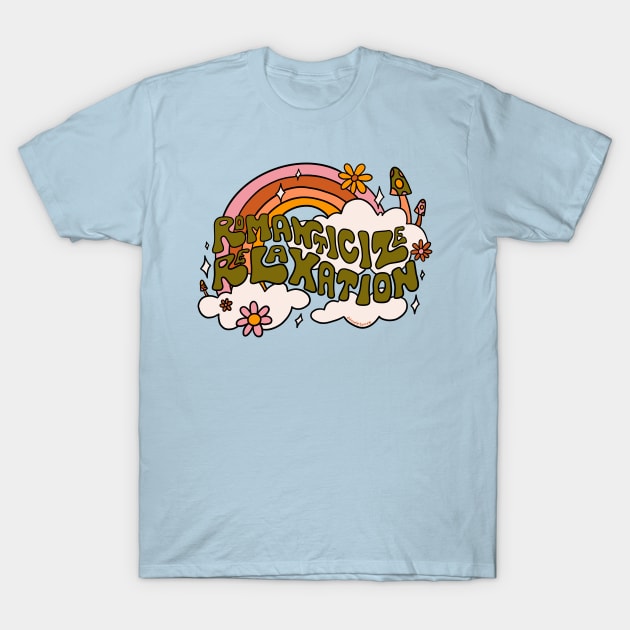 Romanticize Relaxation T-Shirt by Doodle by Meg